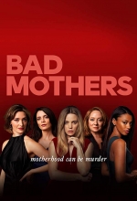 Bad Mothers - Série TV