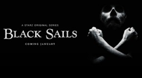 Starz : Black Sails ce soir, trailer pour Outlander et Power, date pour Da Vinci’s Demons s02