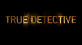 1er trailer pour True Detective s02