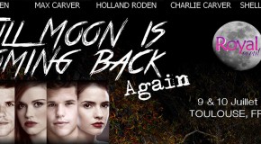 Convention Teen Wolf à Toulouse en juillet 2016 « The Full Moon Is Coming Back Again »