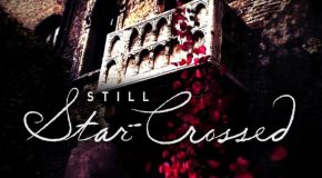 Lundi 29/5, ce soir : Still Star-Crossed, série de Shonda Rhimes, sur ABC