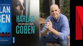 The Stranger ou Intimidation d’Harlan Coben adapté en série sur Netflix