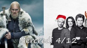 Mercredi 4/12, ce soir : 6ème et dernière saison de Vikings, The Moodys